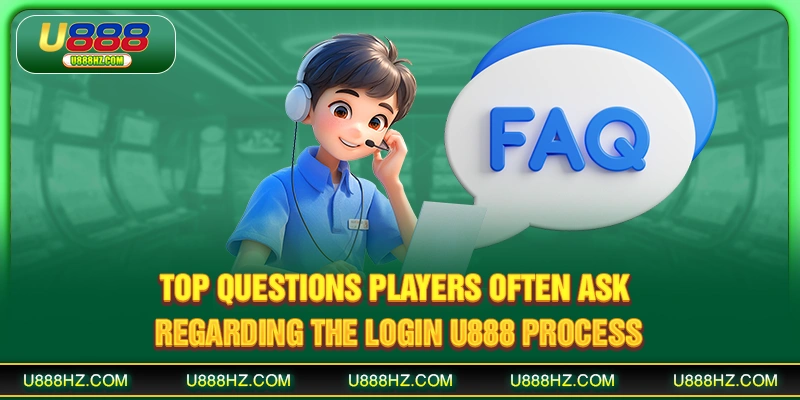 Login U888 - Full Step-by-Step Guide for Philippine Players 3 Top questions players often ask regarding the login U888 process
