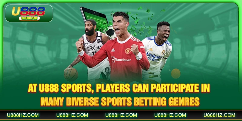 At U888 sports, players can participate in many diverse sports betting genres