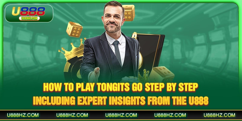 How to play Tongits Go step by step, including expert insights from the U888