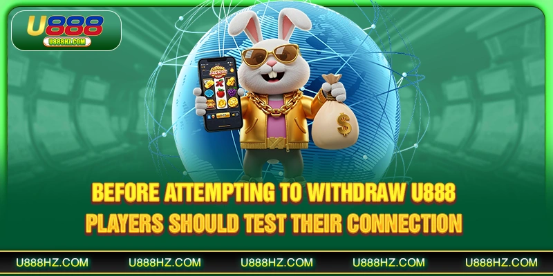 Withdraw U888 - Secure & Fast Methods for Safe Transactions 2 Before attempting to withdraw U888, players should test their connection